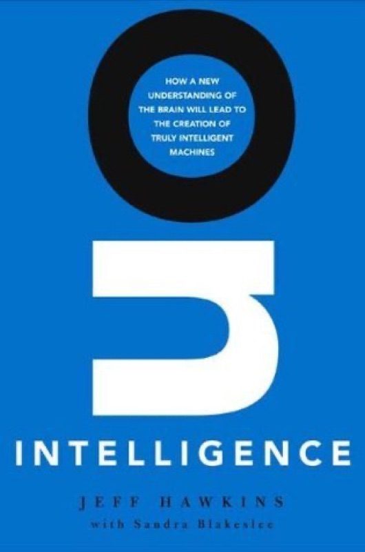 Cover of On Intelligence: How a New Understanding of the Brain Will Lead to the Creation of Truly Intelligent Machines