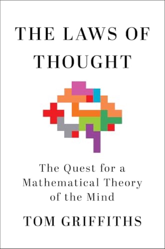 Cover of The Laws of Thought: The Quest for a Mathematical Theory of the Mind